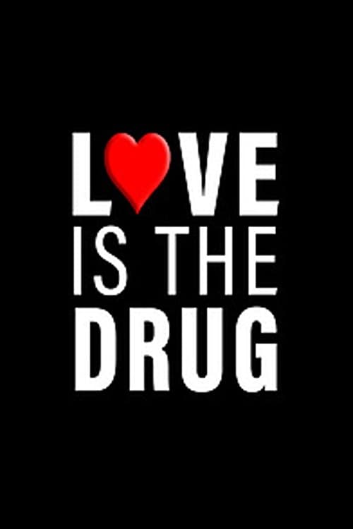 Show cover for Love Is The Drug