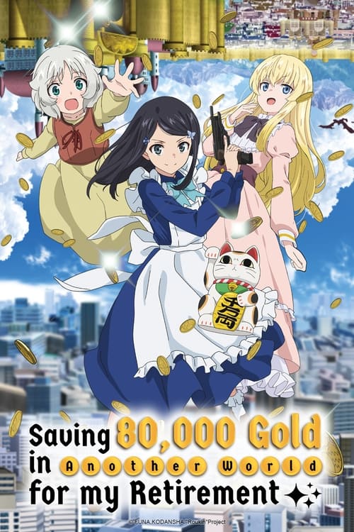 Show cover for Saving 80,000 Gold in Another World for My Retirement