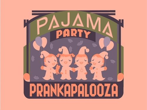 Background image for Pajama Party Prankapalooza