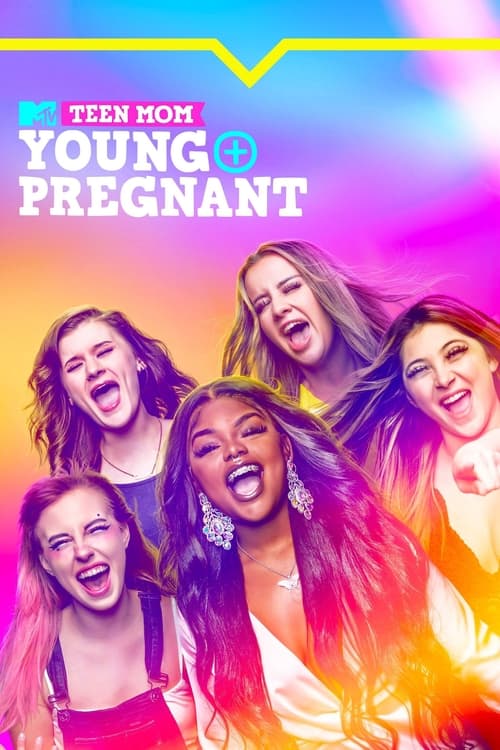 Show cover for Teen Mom: Young + Pregnant