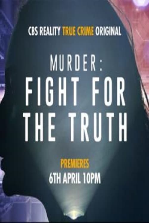 Murder:  Fight For the Truth