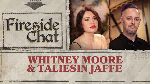 Fireside Chat LIVE With Taliesin Jaffe & Whitney Moore – October 2026