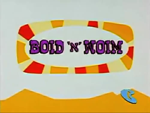 Boid 'n' Woim