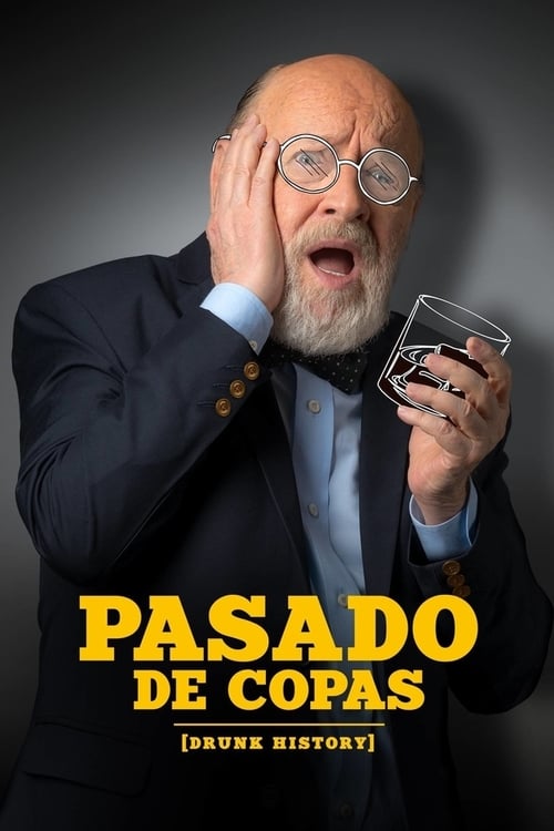 Show cover for Pasado de Copas (Drunk History)