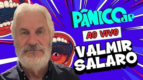 Background image for VALMIR SALARO | PÂNICO - 24/02/2025