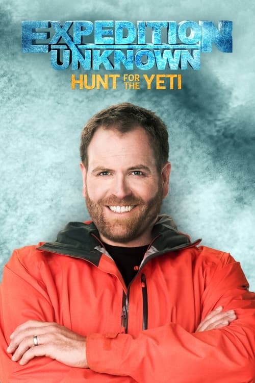 Show cover for Expedition Unknown: Hunt for the Yeti