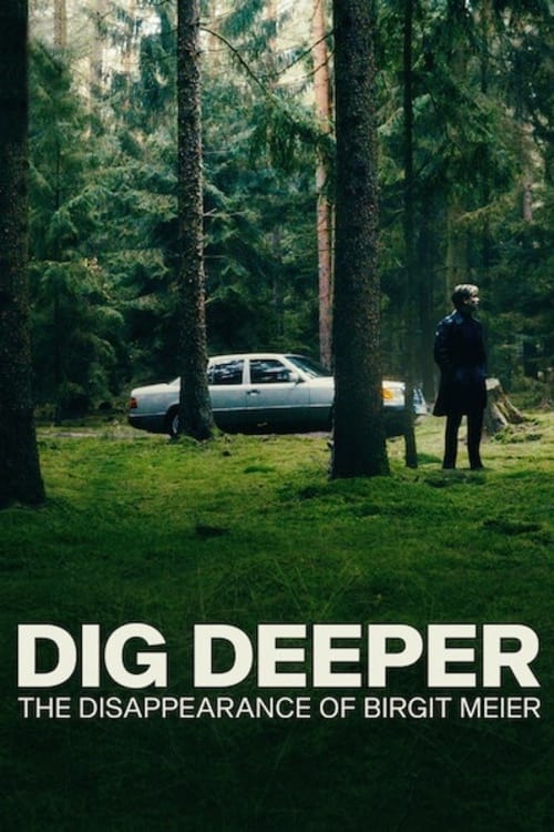 Show cover for Dig Deeper: The Disappearance of Birgit Meier