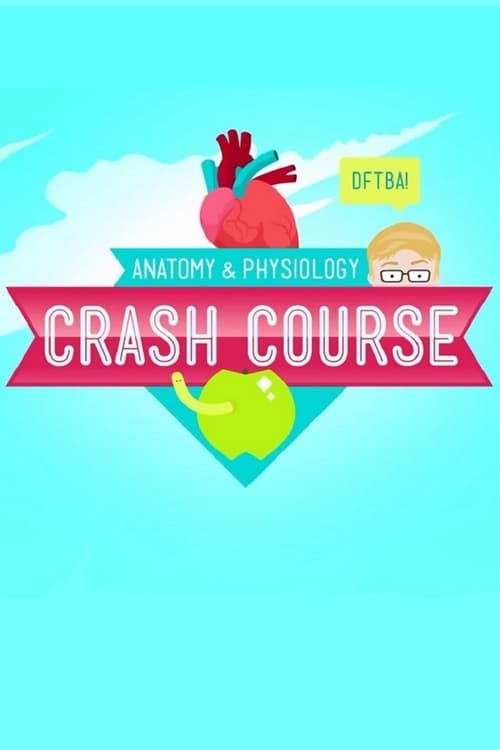 Show cover for Crash Course Anatomy & Physiology