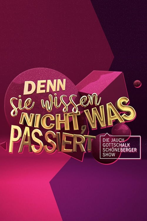 Denn sie wissen nicht, was passiert - Die Jauch-Gottschalk-Schöneberger-Show