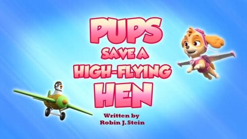 Pups Save a High-Flying Hen