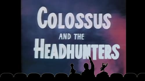 Colossus and the Headhunters