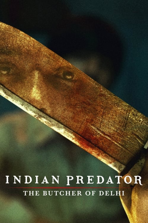 Show cover for Indian Predator: The Butcher of Delhi