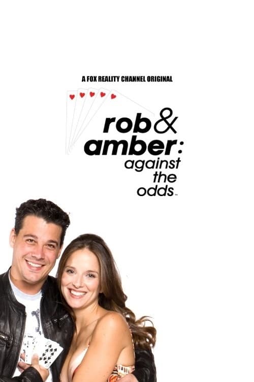 Rob & Amber: Against the Odds