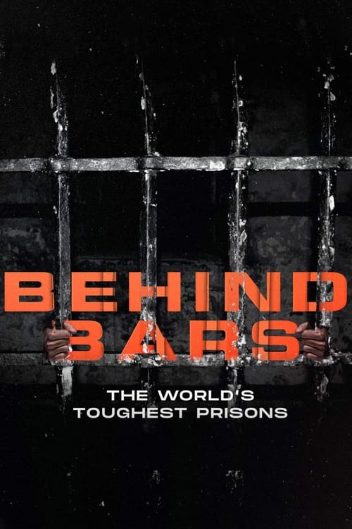 Show cover for Behind Bars: The World's Toughest Prisons