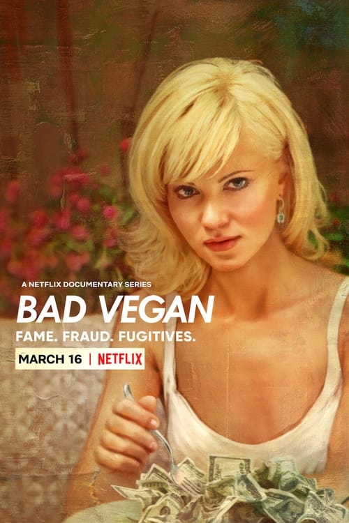 Show cover for Bad Vegan: Fame. Fraud. Fugitives.