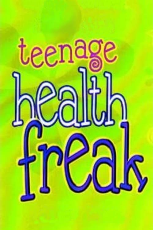 Show cover for Teenage Health Freak