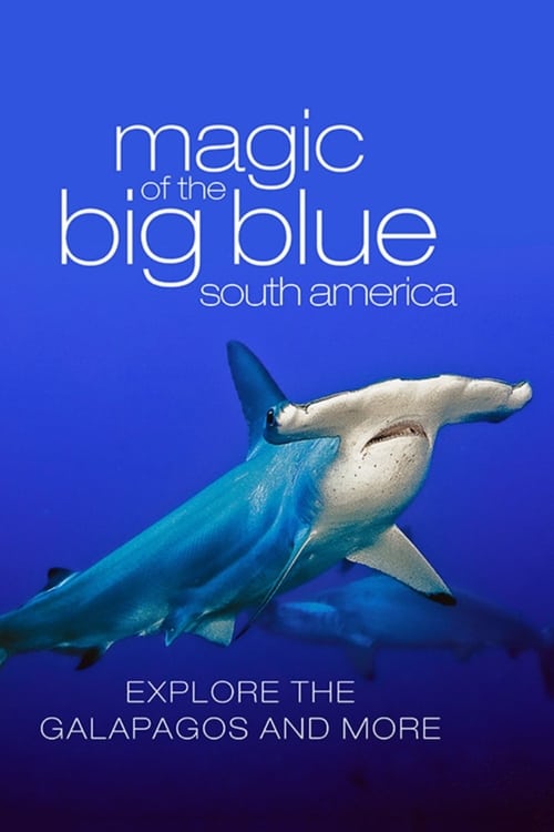 Show cover for The Magic of the Big Blue. Seven Continents