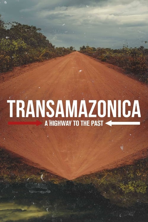 Show cover for Transamazonica: A Highway to the Past