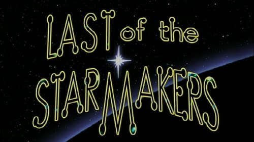 The Last of the Starmakers