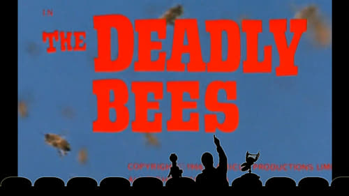 The Deadly Bees