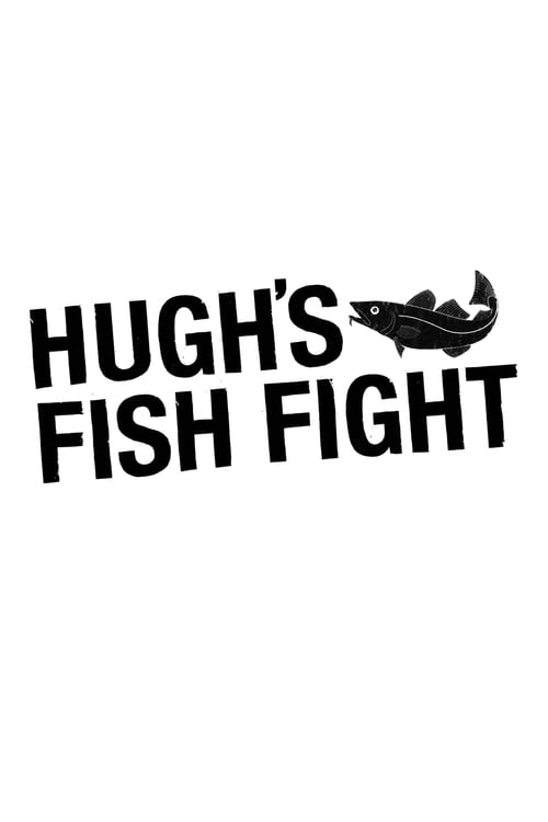 Show cover for Hugh's Fish Fight