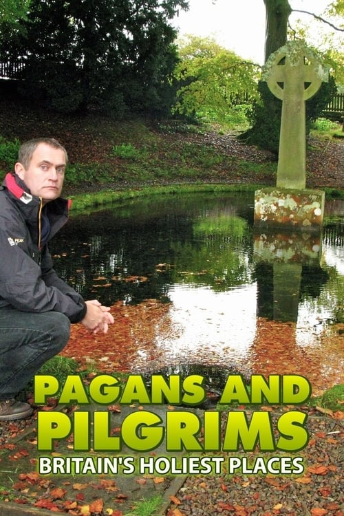 Show cover for Pagans and Pilgrims: Britain's Holiest Places