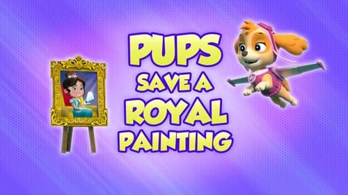 Pups Save a Royal Painting