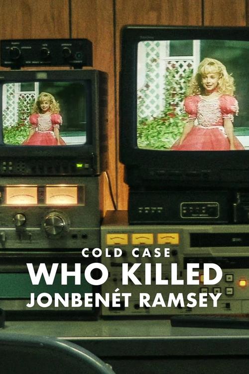 Show cover for Cold Case: Who Killed JonBenét Ramsey