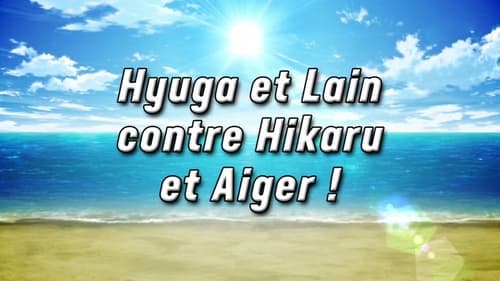 Hyuga and Lain vs Hikaru and Aiger! (1)