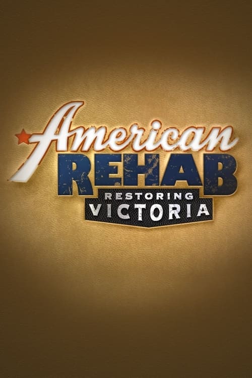 Show cover for American Rehab Restoring Victoria