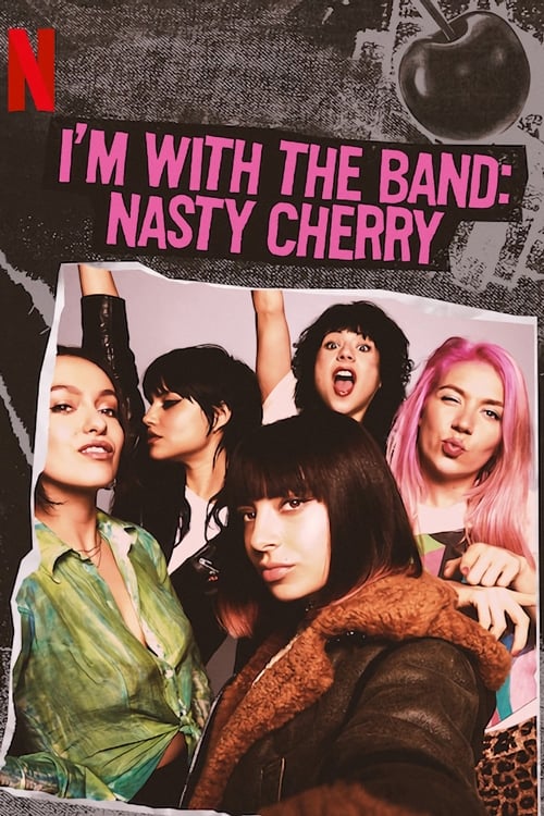 Show cover for I'm with the Band: Nasty Cherry