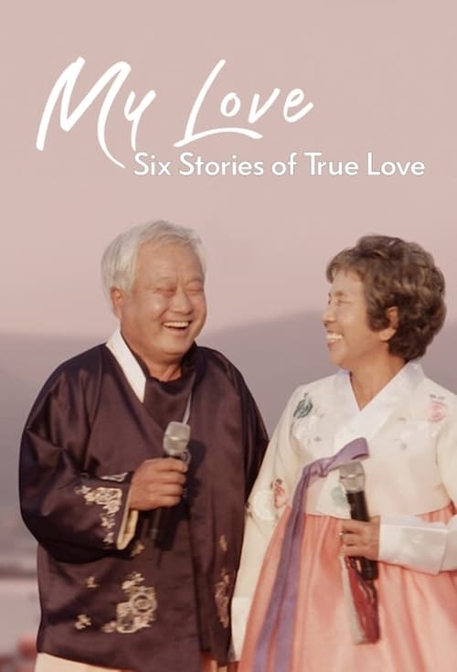 Show cover for My Love: Six Stories of True Love