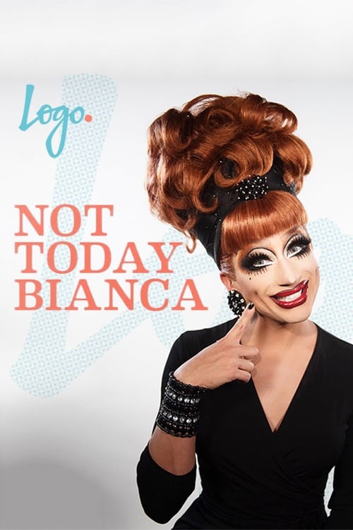 Show cover for Not Today, Bianca