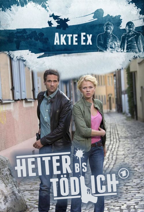 Show cover for Heiter bis tödlich - Akte Ex