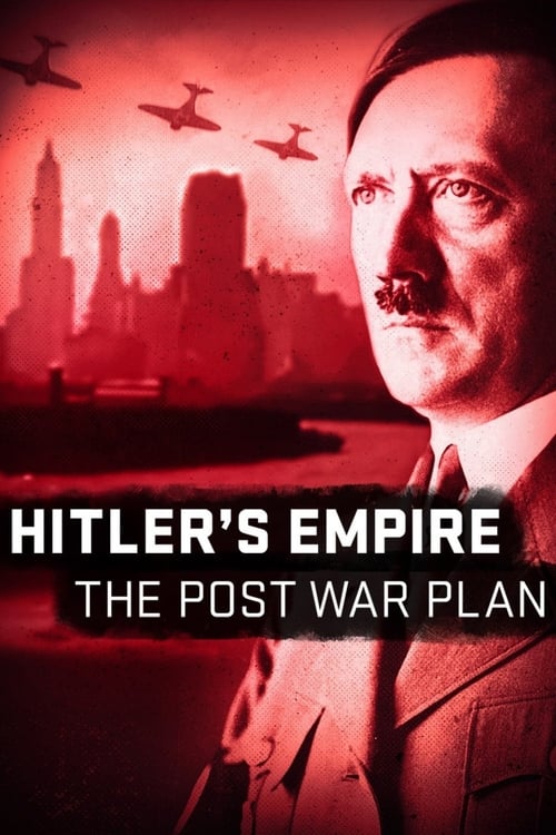 Show cover for Hitler's Empire: The Post War Plan