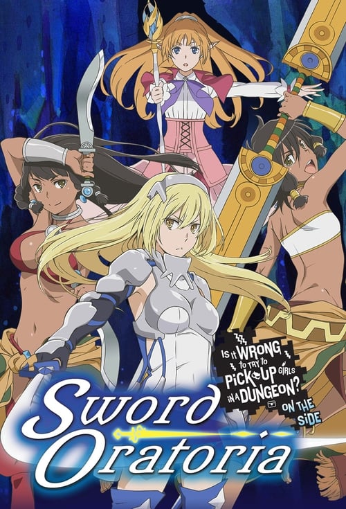 Show cover for Is It Wrong to Try to Pick Up Girls in a Dungeon? On the Side: Sword Oratoria