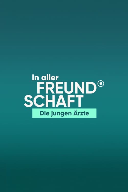 Show cover for In aller Freundschaft - Die jungen Ärzte