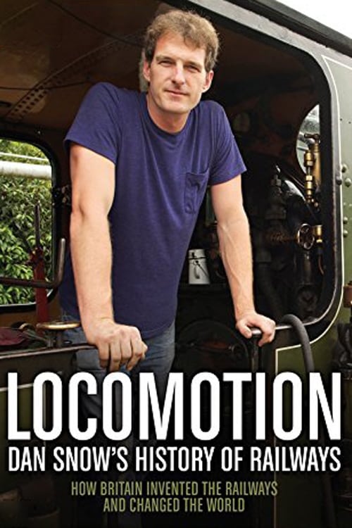 Show cover for Locomotion: Dan Snow's History of Railways