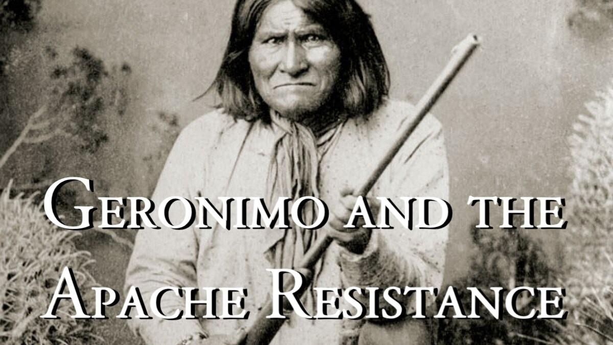 Geronimo and the Apache Resistance