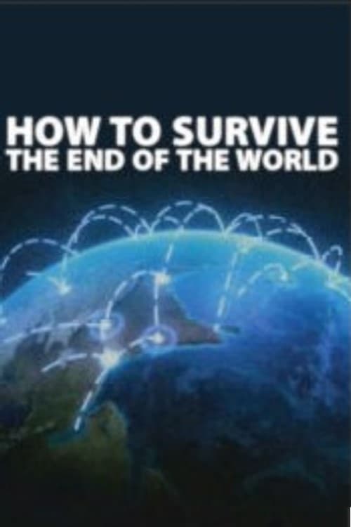 Show cover for How to Survive the End of the World