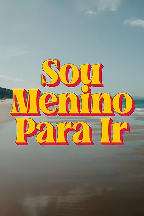 Show cover for Sou Menino Para Ir