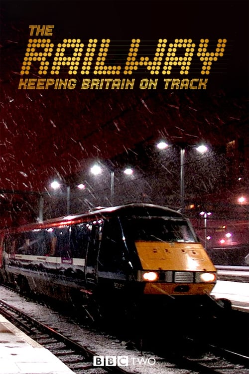 Show cover for The Railway: Keeping Britain On Track