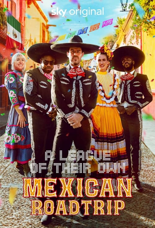 Show cover for A League of Their Own: Mexican Road Trip