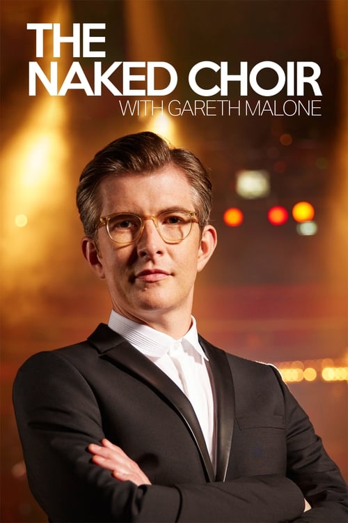 Show cover for The Naked Choir with Gareth Malone