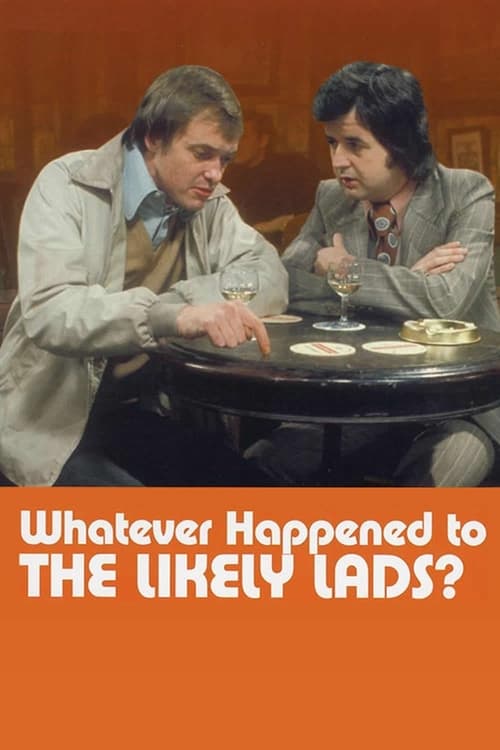 Show cover for Whatever Happened to the Likely Lads?