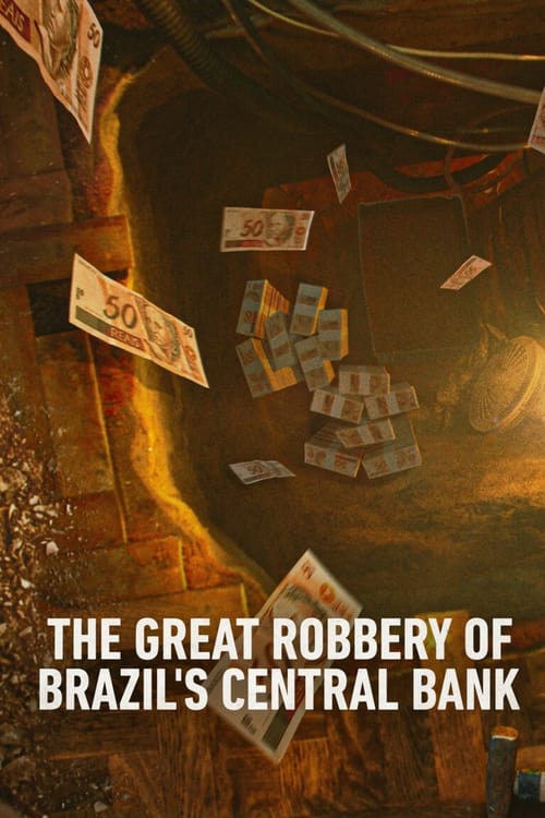 Show cover for Hei$t: The Great Robbery of Brazil's Central Bank