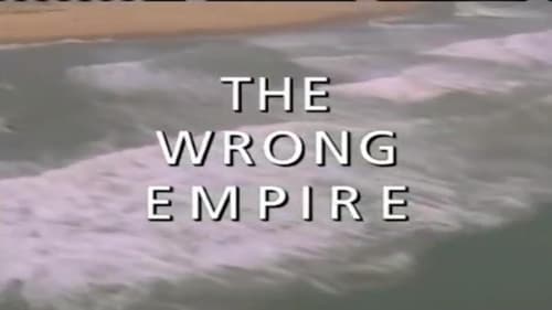 The Wrong Empire (1750 - 1800)