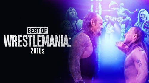 Background image for Best of WrestleMania in the 2010s