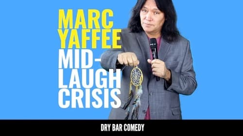 Marc Yaffee: Mid-Laugh Crisis