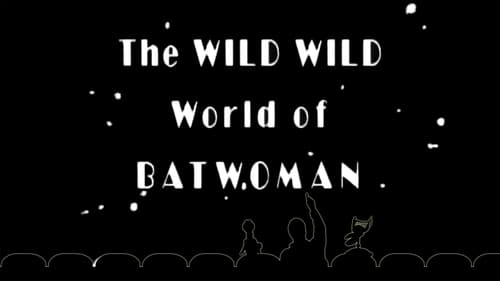 The Wild World of Batwoman